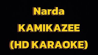 Narda KAMIKAZEE HD KARAOKE VERSION [upl. by Sucramal671]