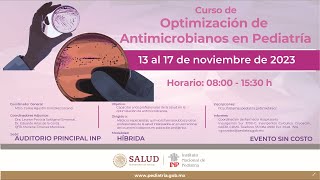 Curso de Optimización de Antimicrobianos en Pediatría16 nov [upl. by Dirk286]