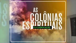 Valci Silva Colônias Espirituais AVozdoEspiritismocombr [upl. by Kristopher]