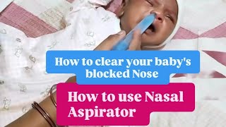 How to use Nasal aspirator how to clear your baby blocked 👃🏻 Nose [upl. by Acirtal]