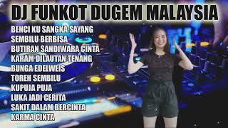 DJ DUGEM BENCI KU SANGKA SAYANG NONSTOP REMIX FUNKOT [upl. by Car]