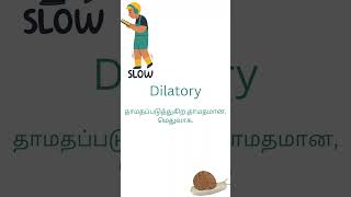 9 tamil meaning of dilatory🐢🐌🐌🐌🐌🐌🐌🐌 [upl. by Sashenka]