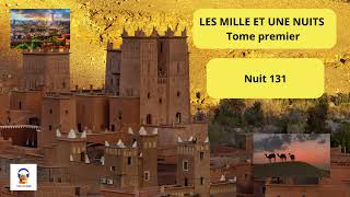 Les Mille et une Nuits  Tome Premier  Nuit 131  Livre Audio Gratuit [upl. by Tsenre]