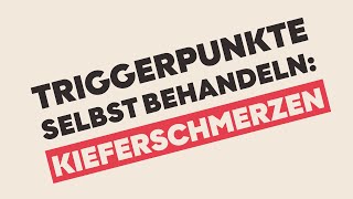 Triggerpunkte selbst behandeln Kieferschmerzen [upl. by Garrison]