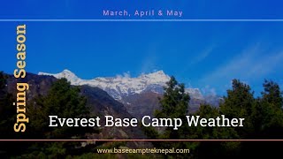 Spring season Nepal Everest base camp weather March April amp May [upl. by Alfy]