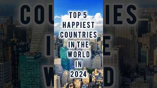 Happiest Countries in the World 🌍😊 shorts trending [upl. by Allene]