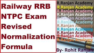 Railway RRB NTPC Exam Revised Normalization Formula [upl. by Towrey282]