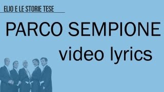 ELIO E LE STORIE TESE  Parco Sempione VideolyricTesto [upl. by Ijic]