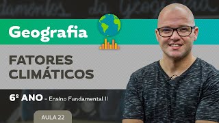 Fatores Climáticos – Geografia – 6º ano – Ensino Fundamental [upl. by Hsetih293]