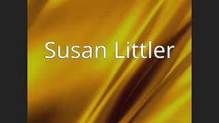 Susan Littler [upl. by Johnette926]