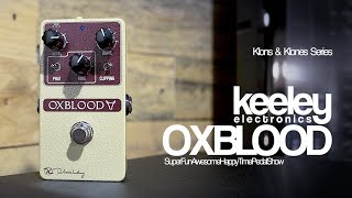 Keeley Electronics Oxblood [upl. by Leopoldeen]