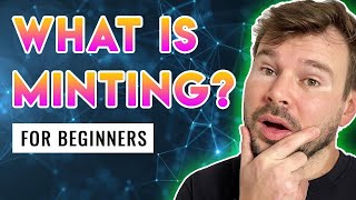 What Is Minting NFT  Beginners NFT Minting Tutorial [upl. by Rehpotsirh99]