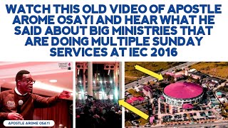 HEAR WHAT APST AROME SAID ABOUT BIG MINISTRIES THAT ARE DOING MULTIPLE SUNDAY SERVICES AT IEC 2016 [upl. by Almeta322]