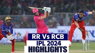 RR Vs RCB IPL 2024 Highlights Rajasthan Vs Bengaluru Highlights  RR Vs RCB Full Match Highlights [upl. by Chellman722]