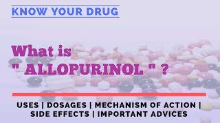 What is Allopurinol  Allopurinol Uses  Dosages Mechanism of action and side effect of Allopurinol [upl. by Ahsinrac694]