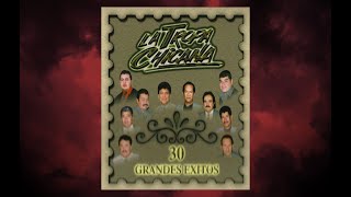 La Tropa Chicana  30 Grandes Exitos Disco Completo [upl. by Malca]