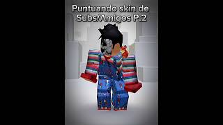 Puntuando skins de SubsAmigos P2 Subscribiros al canal de FifiBlox13 [upl. by Sage111]