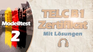 ZERTIFIKAT B1 NEU TELC  MODELLTEST 2  B1 PRÜFUNG MIT LÖSUNGEN [upl. by Fillander875]