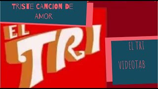 Cómo tocar la Triste Canción de amor de El TRI Videotab [upl. by Christal]