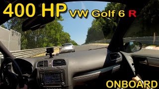 400HP VW Golf 6 R ONBOARD Lap  Nürburgring Nordschleife 100th VIDEO [upl. by Berlin132]