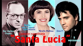 quotSanta Luciaquot barcarola napolitana en 5 versiones  Subts italianoalemáninglésespañol HD [upl. by Ellocin925]