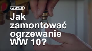 WW 10  Montaż instalacji ogrzewania ściennego  Wavin [upl. by Aralc153]