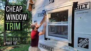 Exterior window trim on a budget  tips and tricks  Shed build part 10 [upl. by Reuben769]