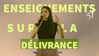 Enseignements sur la délivrance  Apôtre Kathryn Krick ApostleKathrynKrick [upl. by Eninotna575]