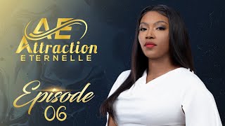 Attraction Eternelle  Episode 6  VOSTFR [upl. by Sanborne]