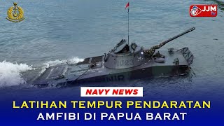 Navy News  LATIHAN TEMPUR PENDARATAN AMFIBI DI PAPUA BARAT [upl. by Ydnam]