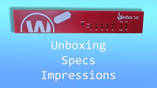 WatchGuard Firebox T40  First Impressions and unboxing [upl. by Mya]