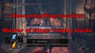 Dark Souls III  Obscuring Ring location Master of Rings Trophy [upl. by Ruthanne]