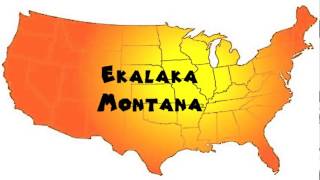 How to Say or Pronounce USA Cities — Ekalaka Montana [upl. by Anek]