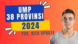 UMP Upah Minimum Provinsi 38 Prov di Indonesia tahun 2024 [upl. by Corenda]