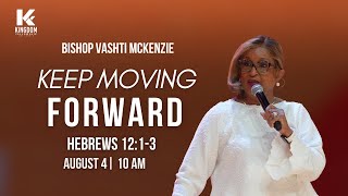 Keep Moving Forward  Bishop Vashti Mckenzie  Kingdom Fellowship AME [upl. by Ferren]