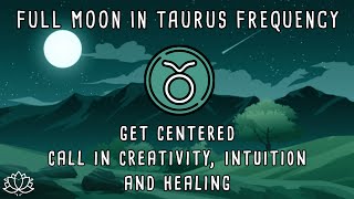 ♉ FULL MOON IN TAURUS NOV 15 2024  Full Moon Meditation  Full Moon November 2024 [upl. by Uzzial628]