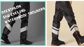 Decathlon 540 Cycling waterproof trousers [upl. by Richter]