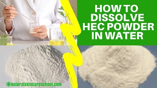 How To Dissolve HEC Hydroxyethyl Cellulose Powder In Water To Make Clear Serums And Gels [upl. by Santana144]