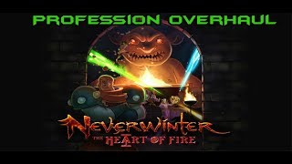 Neverwinter  Profession Overhaul Preview  Heart Of Fire  MOD 15  PC PS4 XBOX [upl. by Raphaela]