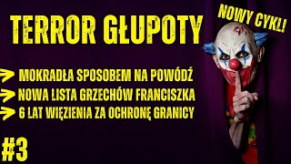 MOKRADŁA SPOSOBEM NA POWÓDŹ NOWA LISTA GRZECHÓW PAPIEŻA I 6 LAT WIĘZIENIA ZA OCHRONĘ GRANICY [upl. by Carberry]