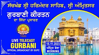 Official SGPC LIVE  Gurbani Kirtan  Sachkhand Sri Harmandir Sahib Sri Amritsar  15112023 [upl. by Idurt]