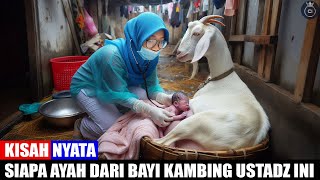 Bikin Merinding Kambing Ustaz Melahirkan Bayi Manusia [upl. by Naomi584]