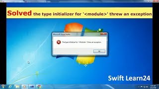 SOLVED the type initializer for module threw an exception Swift Learn [upl. by Mcnalley]