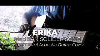 ERIKA  Instrumental Acoustic Guitar Cover  German Soldier song [upl. by Ruder]