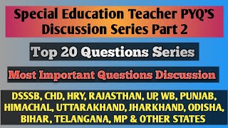 Special Education Teacher Previous Year Questions ।। Top 20 Questions ।। Most Important Questions ।। [upl. by Eeclehc]