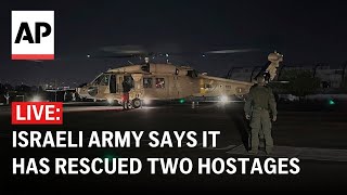 LIVE Officials give statement after Israeli army said it rescued two hostages from Gaza [upl. by Minor30]