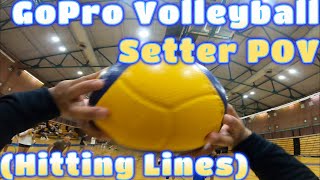 GOPRO Volleyball Setter POV Hitting Lines 1 [upl. by Sidhu]