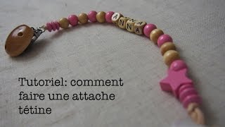 DIY  Tutoriel comment faire une attache tétine [upl. by Joycelin244]