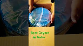 Best Geyser in India 2024 ⚡ Top Geysers in India  UNBOXING geyser unboxing [upl. by Yrome]