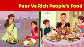 Poor VS Rich Peoples Food  English Moral Stories  English Fairytales  Learn English [upl. by Ultan769]